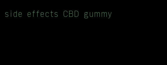 side effects CBD gummy