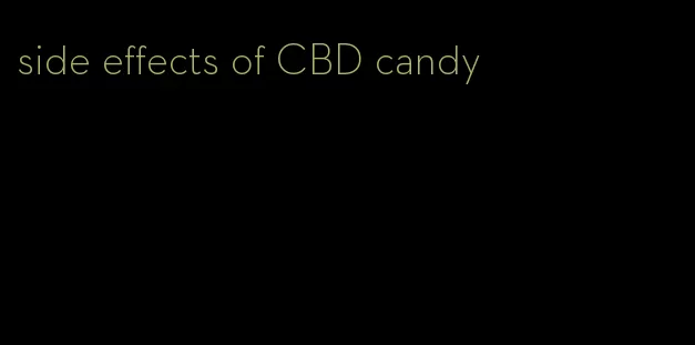 side effects of CBD candy