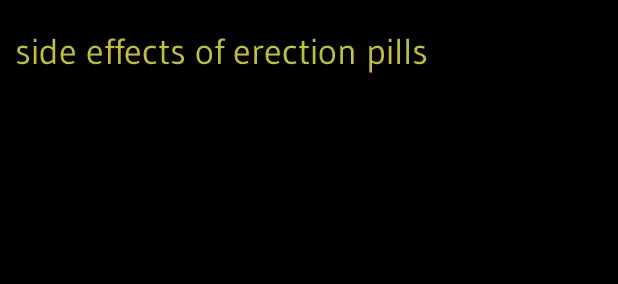 side effects of erection pills