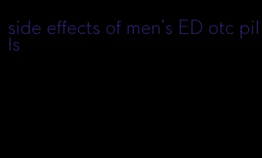 side effects of men's ED otc pills