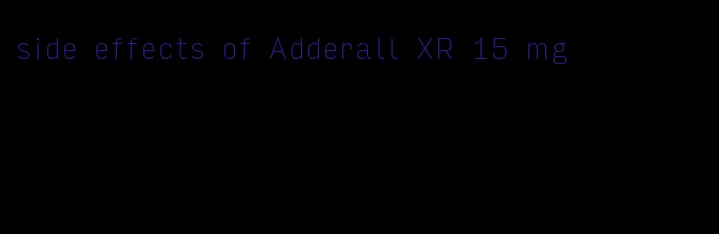 side effects of Adderall XR 15 mg