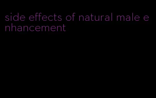 side effects of natural male enhancement