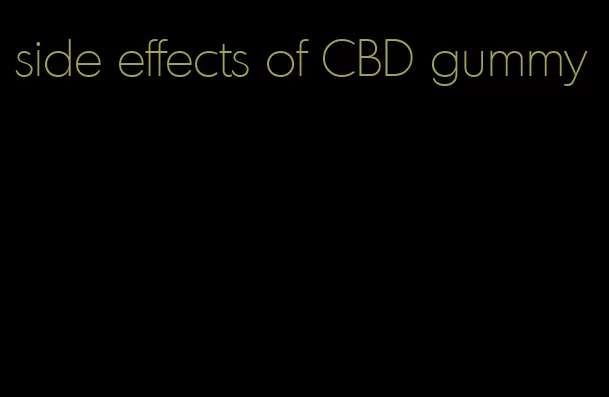 side effects of CBD gummy