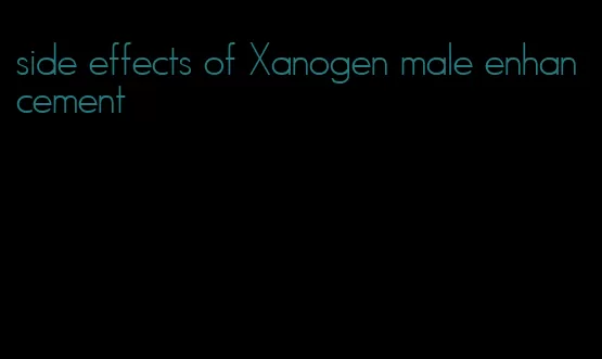 side effects of Xanogen male enhancement