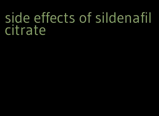 side effects of sildenafil citrate