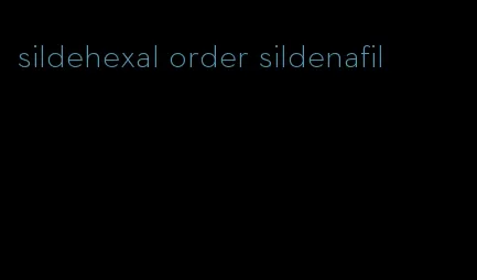 sildehexal order sildenafil