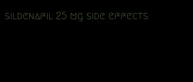 sildenafil 25 mg side effects