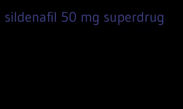 sildenafil 50 mg superdrug