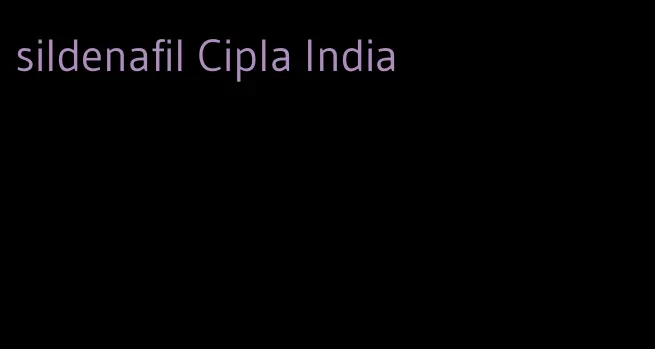 sildenafil Cipla India