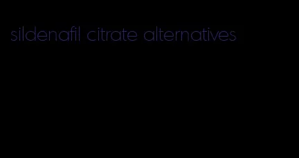 sildenafil citrate alternatives