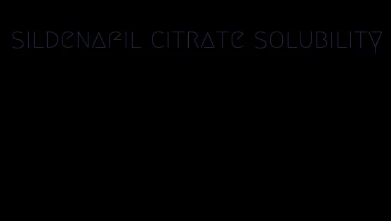 sildenafil citrate solubility