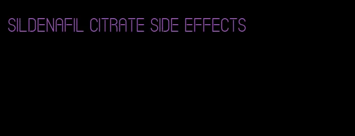 sildenafil citrate side effects