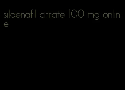 sildenafil citrate 100 mg online