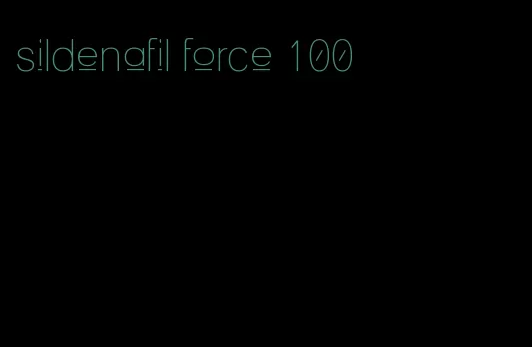 sildenafil force 100