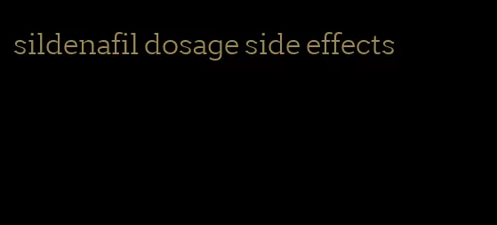 sildenafil dosage side effects