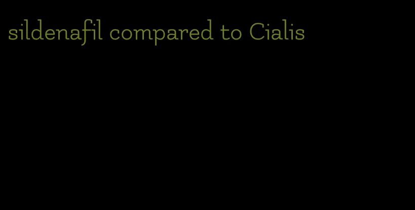 sildenafil compared to Cialis