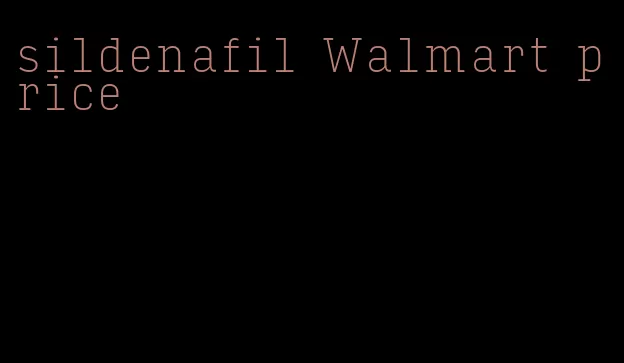 sildenafil Walmart price