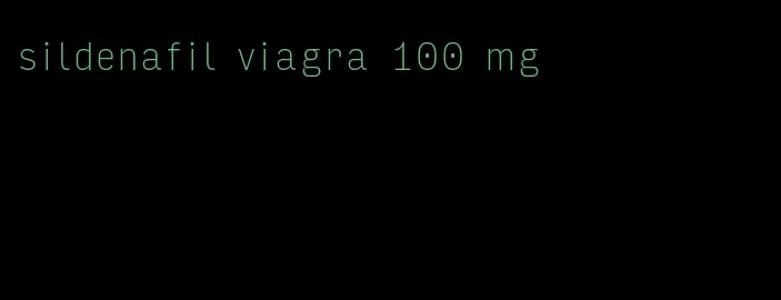 sildenafil viagra 100 mg