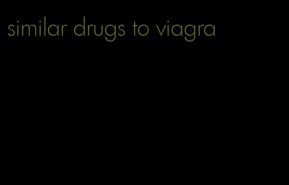 similar drugs to viagra