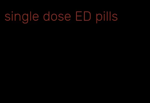 single dose ED pills