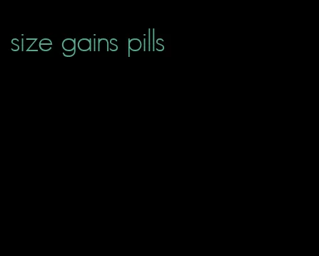 size gains pills