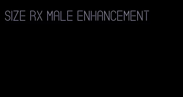 size RX male enhancement