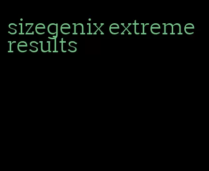 sizegenix extreme results