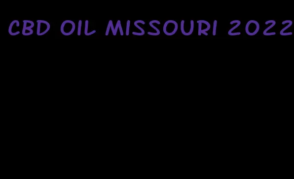 CBD oil Missouri 2022