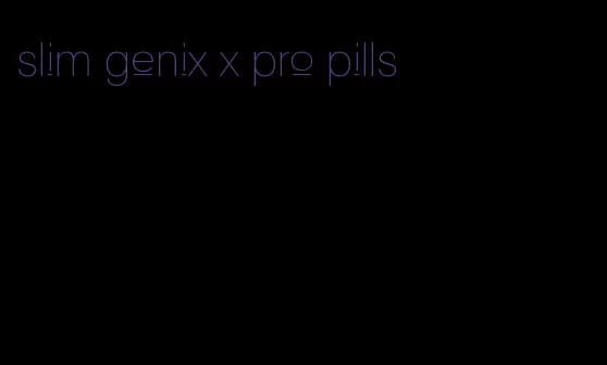 slim genix x pro pills