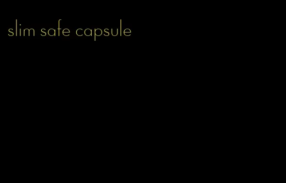 slim safe capsule