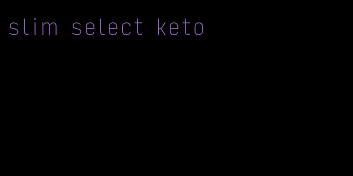 slim select keto