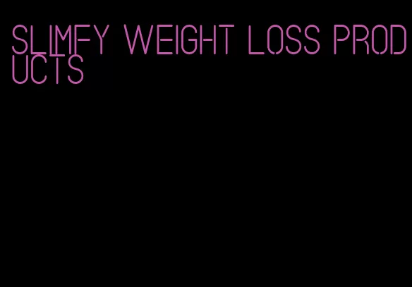 slimfy weight loss products