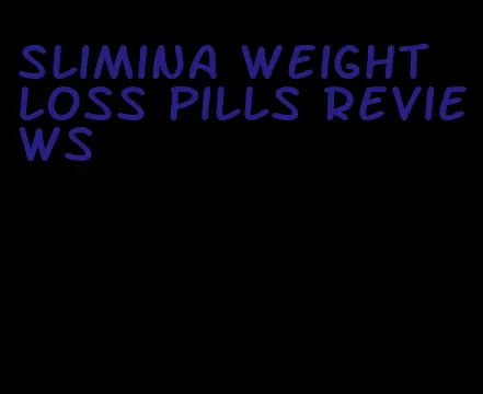 slimina weight loss pills reviews