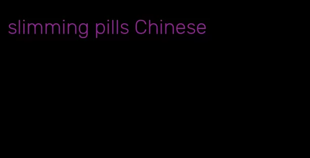 slimming pills Chinese