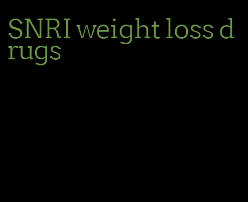 SNRI weight loss drugs