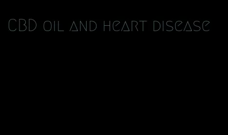 CBD oil and heart disease