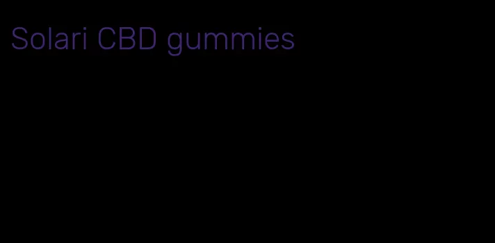 Solari CBD gummies