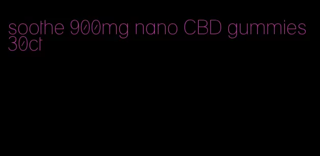 soothe 900mg nano CBD gummies 30ct