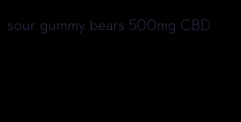 sour gummy bears 500mg CBD