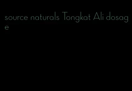 source naturals Tongkat Ali dosage