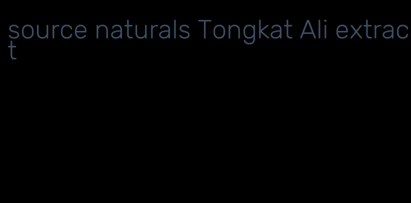 source naturals Tongkat Ali extract