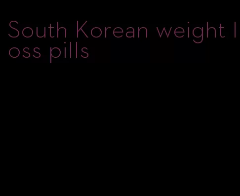 South Korean weight loss pills