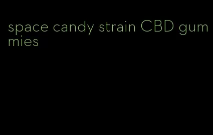 space candy strain CBD gummies