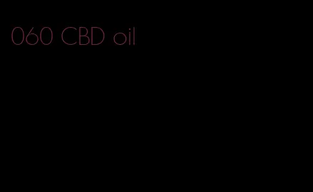 060 CBD oil