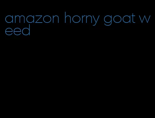 amazon horny goat weed