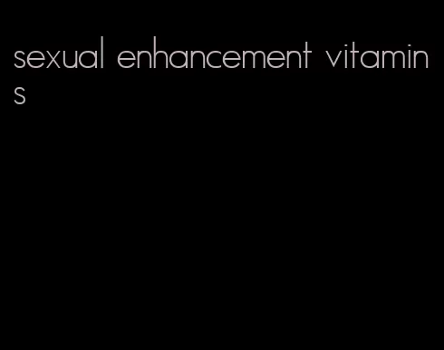 sexual enhancement vitamins