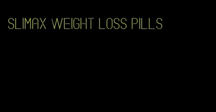 slimax weight loss pills