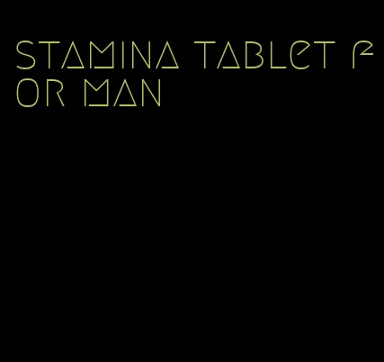 stamina tablet for man