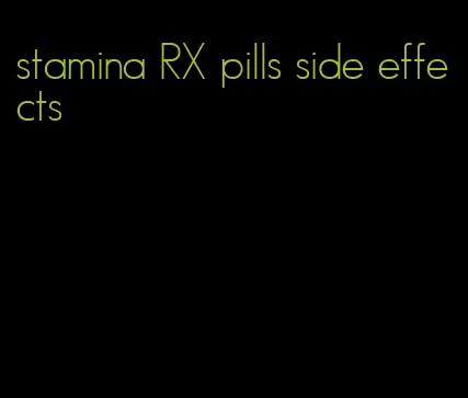 stamina RX pills side effects