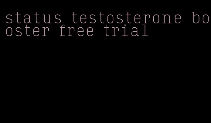 status testosterone booster free trial